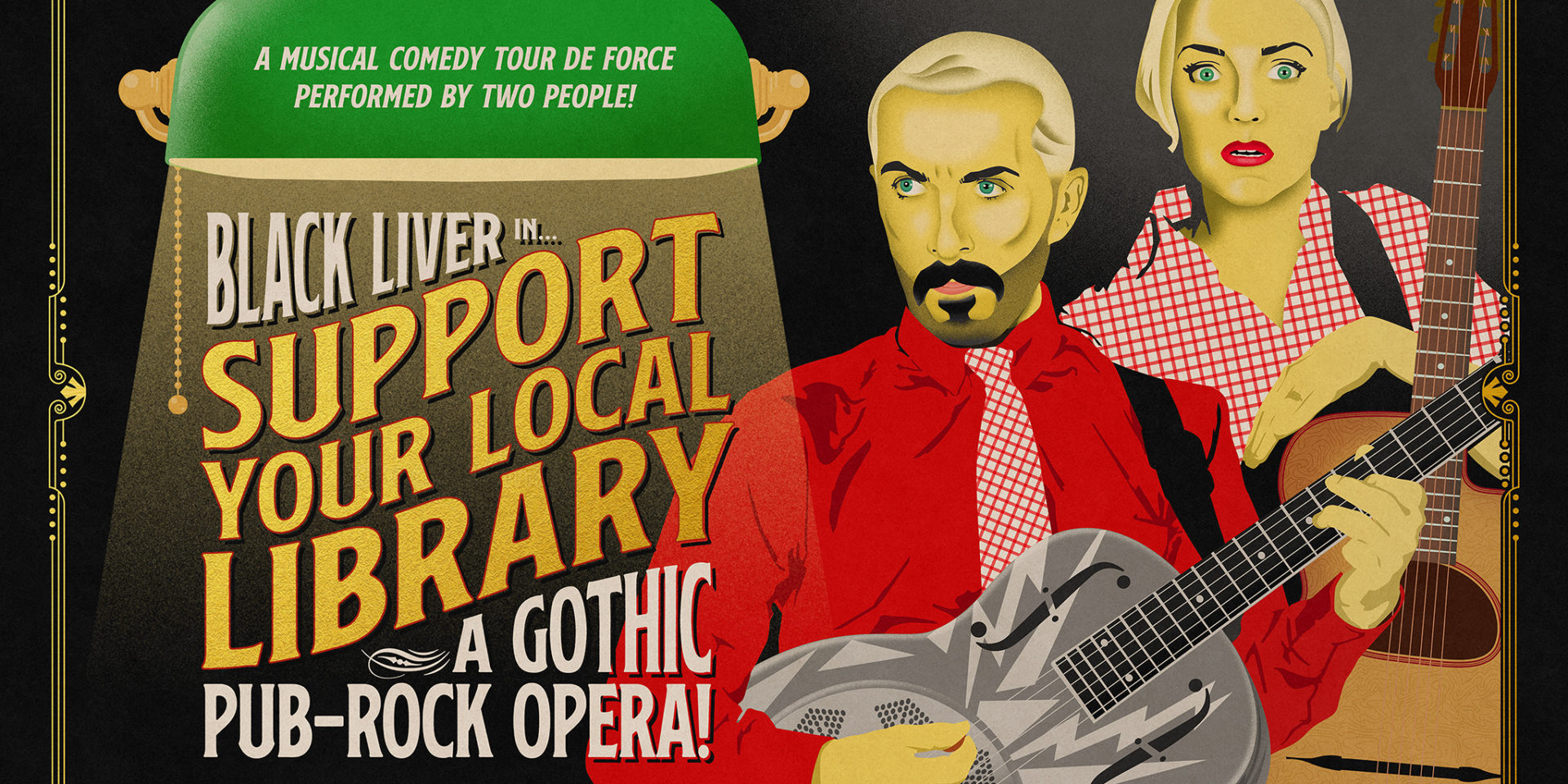 Support Your Local Library: A Gothic/Pub Rock Opera!